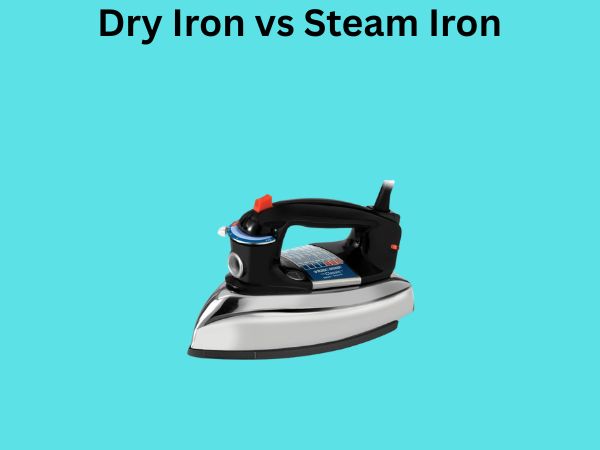 Dry Iron vs Steam Iron