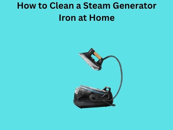 How to Clean a Steam Generator Iron at Home