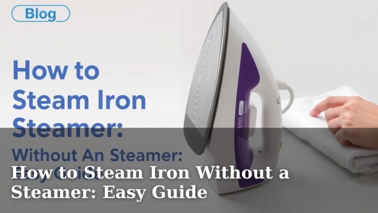 How to Steam Iron Without a Steamer: Easy Guide
