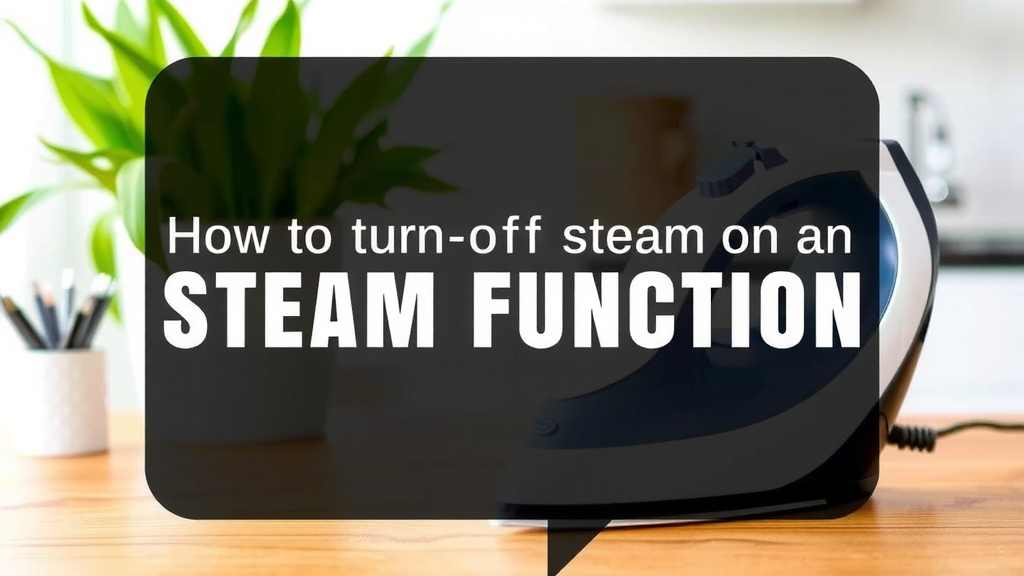 Managing Your Iron's Steam Function: A Simple How-To