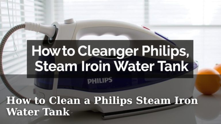 How to Clean a Philips Steam Iron Water Tank