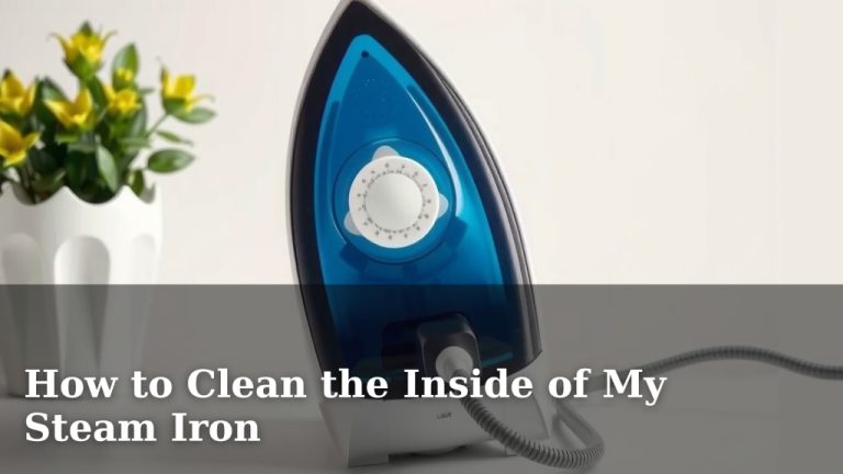 How to Clean the Inside of My Steam Iron