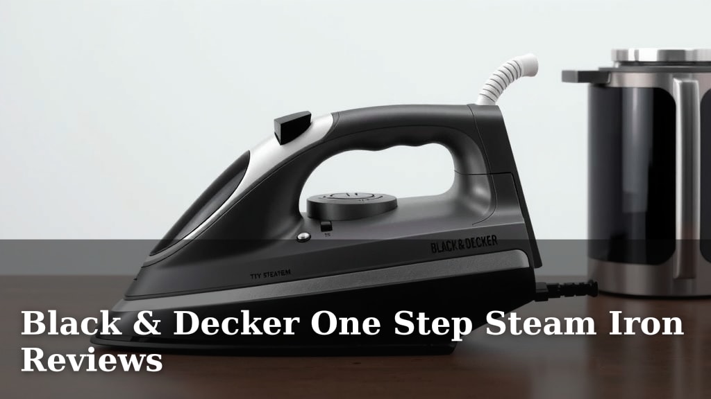 Black & Decker One Step Steam Iron Reviews