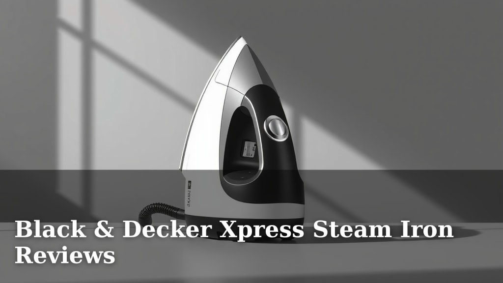 Black & Decker Xpress Steam Iron Reviews