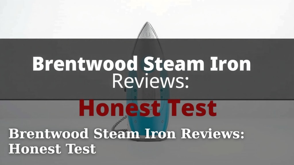 Brentwood Steam Iron Reviews: Honest Test
